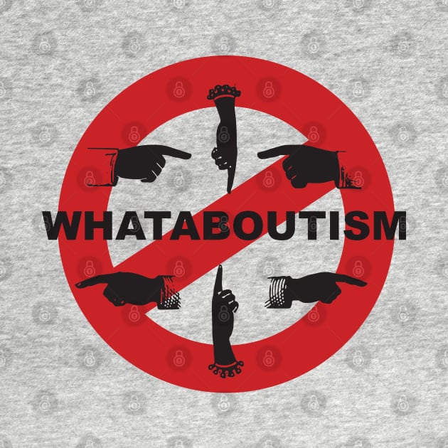 Anti-Whataboutism by NeuLivery